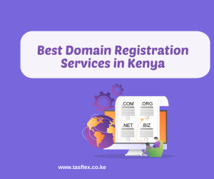 Best Domain Registration Services in Kenya (2026 Guide)